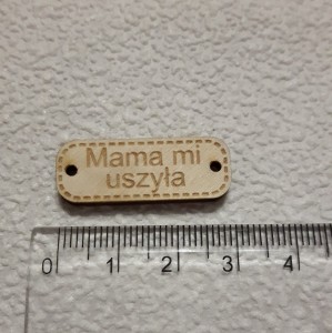 Zawieszka drewniana  "Mama mi uszyła" 30 mm 