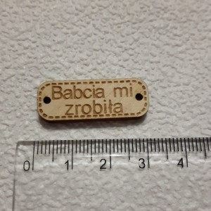 Zawieszka drewniana  "Babcia mi zrobiła" 30 mm 